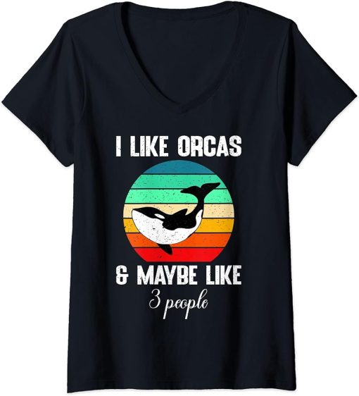 Womens I Like Orcas And Maybe Like 3 People For Orca Lover V-Neck T-Shirt