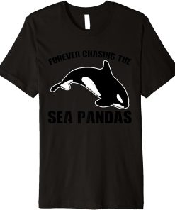 Forever chasing the sea pandas Orcas Premium T-Shirt